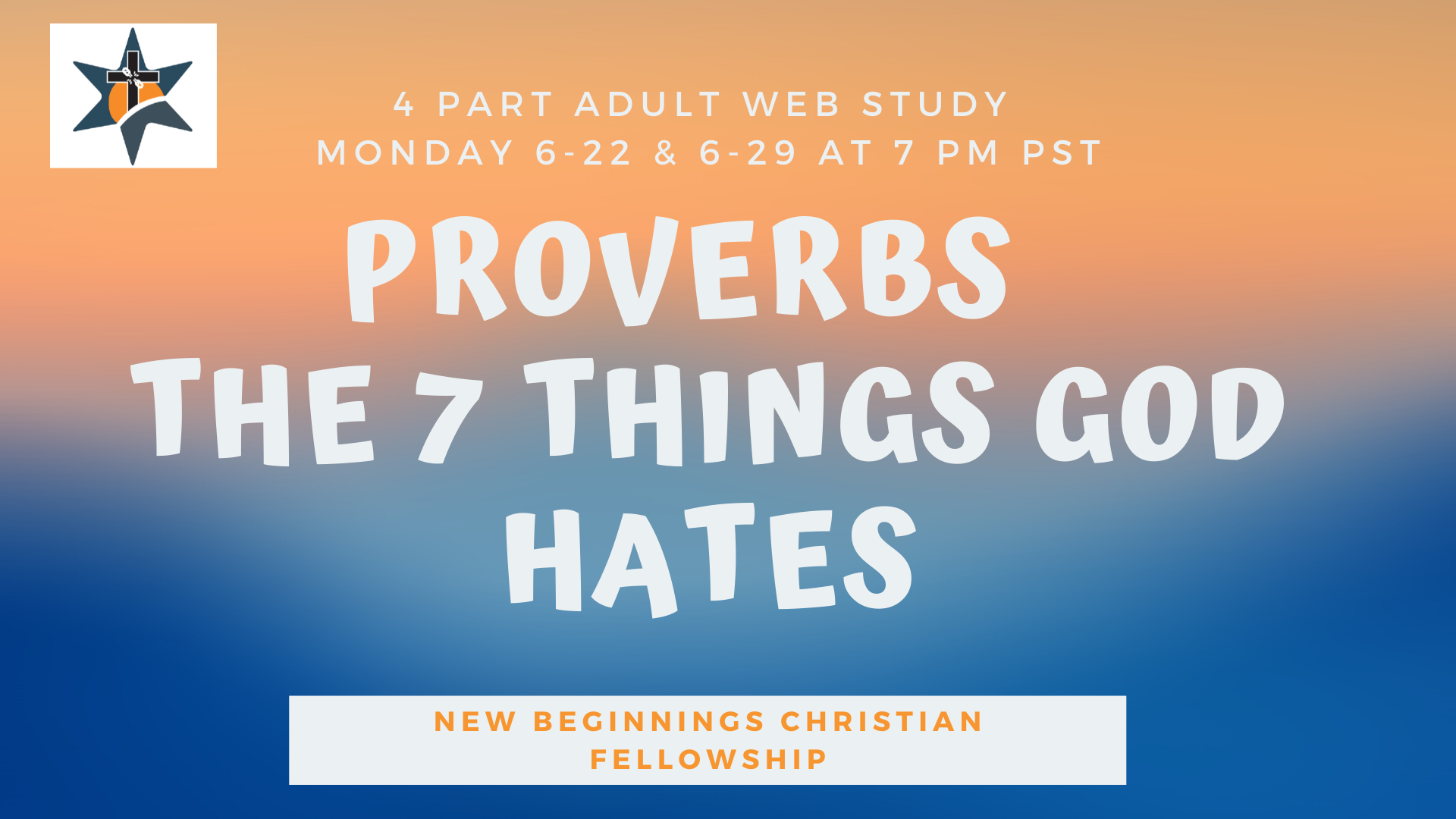 The 7 Things God Hates - Proverbs | New Beginnings Christian Fellowship ...